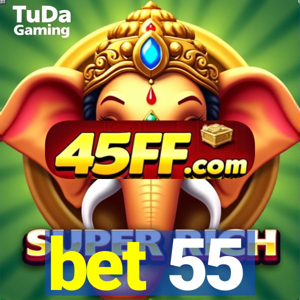 bet 55